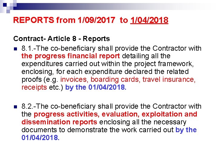 REPORTS from 1/09/2017 to 1/04/2018 Contract- Article 8 - Reports n 8. 1. -The