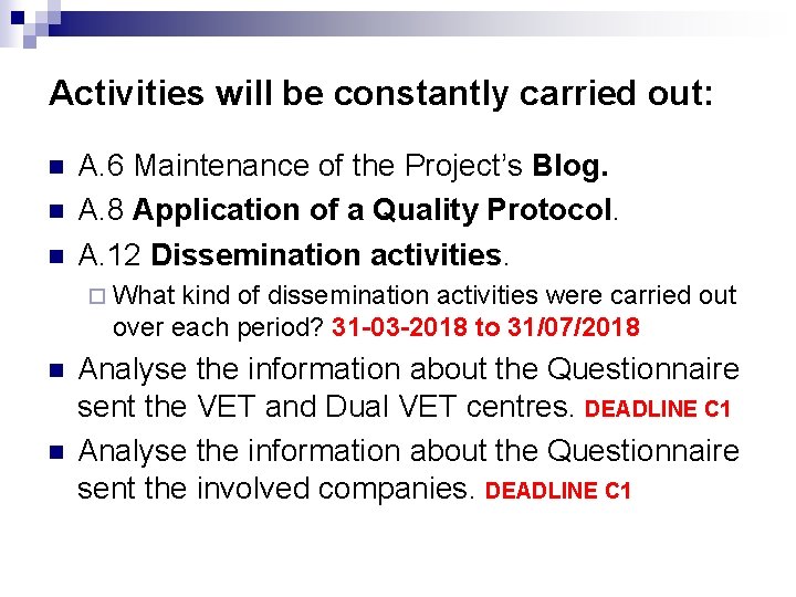 Activities will be constantly carried out: n n n A. 6 Maintenance of the