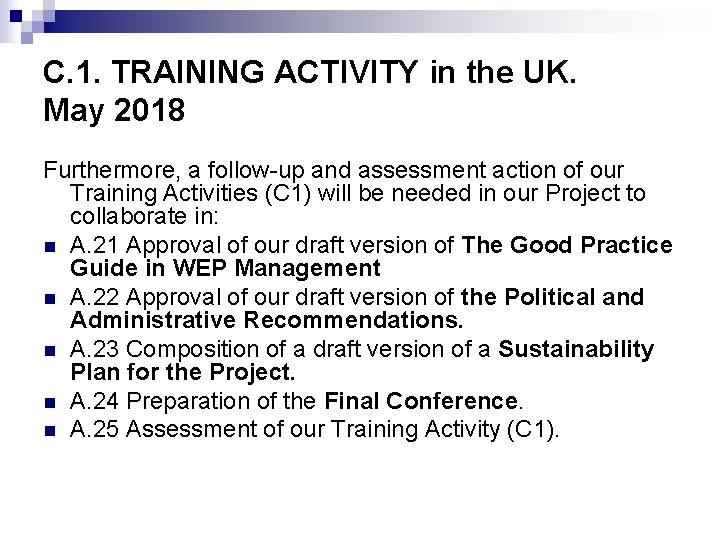 C. 1. TRAINING ACTIVITY in the UK. May 2018 Furthermore, a follow-up and assessment