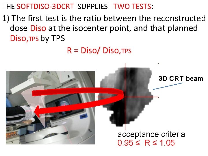 THE SOFTDISO-3 DCRT SUPPLIES TWO TESTS: 1) The first test is the ratio between