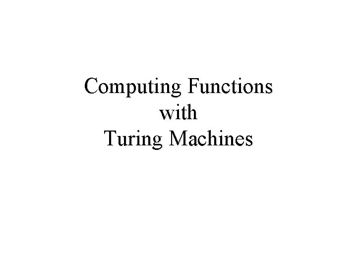 Computing Functions with Turing Machines 