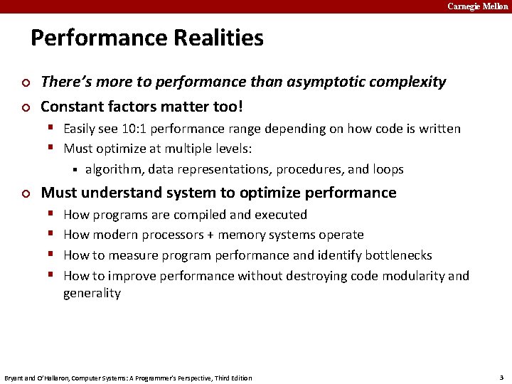 Carnegie Mellon Performance Realities ¢ ¢ There’s more to performance than asymptotic complexity Constant