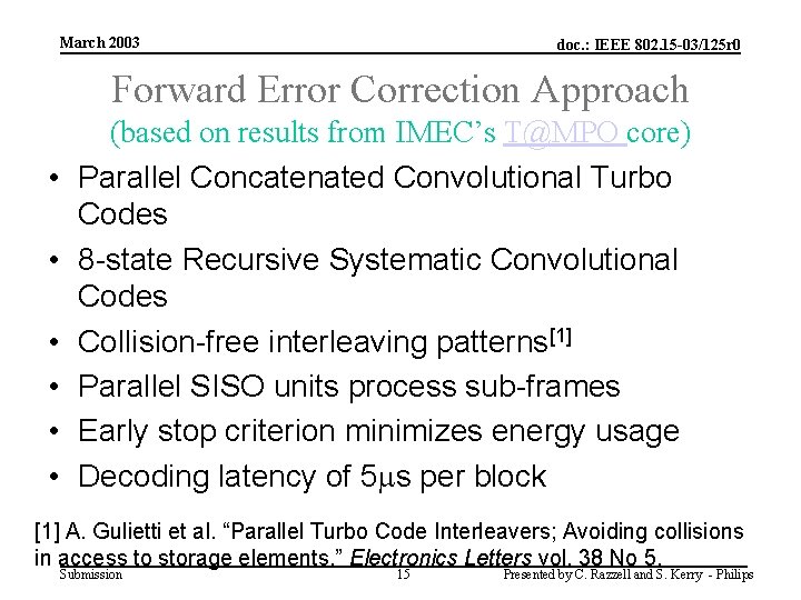 March 2003 doc. : IEEE 802. 15 -03/125 r 0 Forward Error Correction Approach