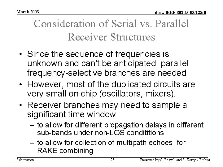 March 2003 doc. : IEEE 802. 15 -03/125 r 0 Consideration of Serial vs.