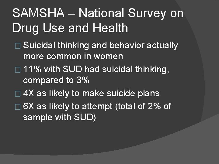 SAMSHA – National Survey on Drug Use and Health � Suicidal thinking and behavior