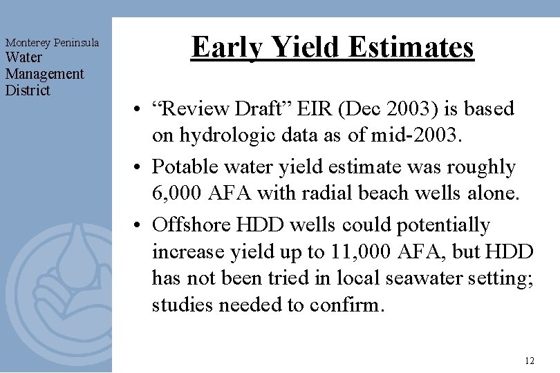 Monterey Peninsula Water Management District Early Yield Estimates • “Review Draft” EIR (Dec 2003)