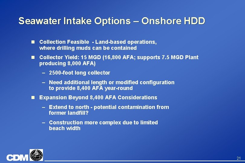 Seawater Intake Options – Onshore HDD n Collection Feasible - Land-based operations, where drilling