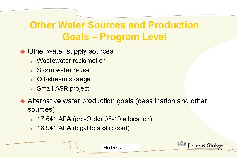 Other Water Sources and Production Goals – Program Level u Other water supply sources