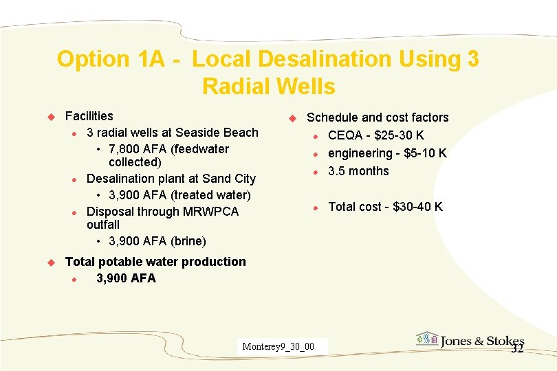 Option 1 A - Local Desalination Using 3 Radial Wells u u Facilities l