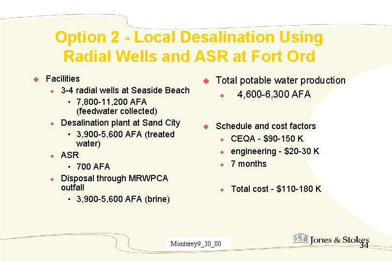 Option 2 - Local Desalination Using Radial Wells and ASR at Fort Ord u