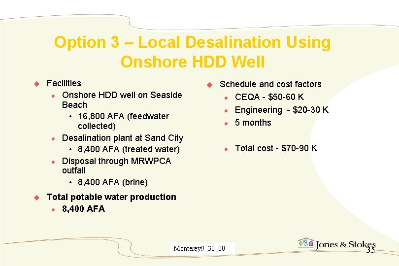 Option 3 – Local Desalination Using Onshore HDD Well u u Facilities l Onshore