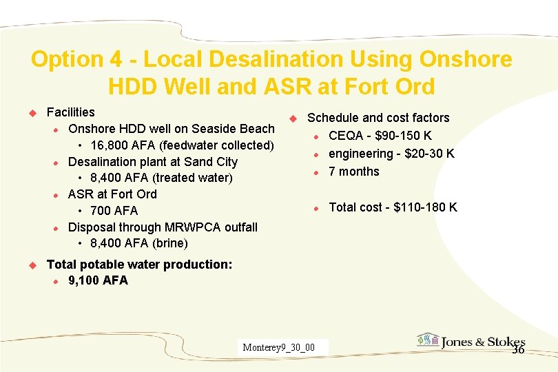 Option 4 - Local Desalination Using Onshore HDD Well and ASR at Fort Ord