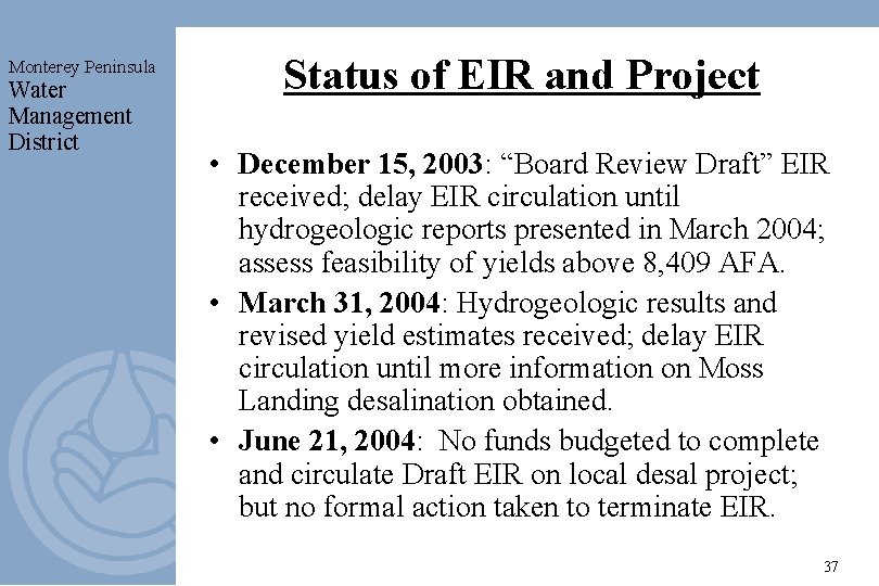 Monterey Peninsula Water Management District Status of EIR and Project • December 15, 2003: