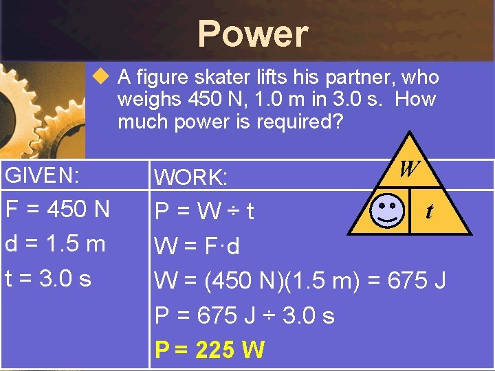 Power u A figure skater lifts his partner, who weighs 450 N, 1. 0