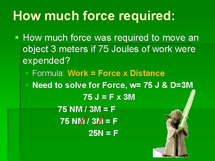 How much force required: § How much force was required to move an object