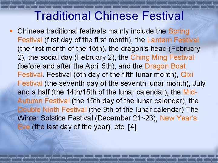 Traditional Chinese Festival § Chinese traditional festivals mainly include the Spring Festival (first day