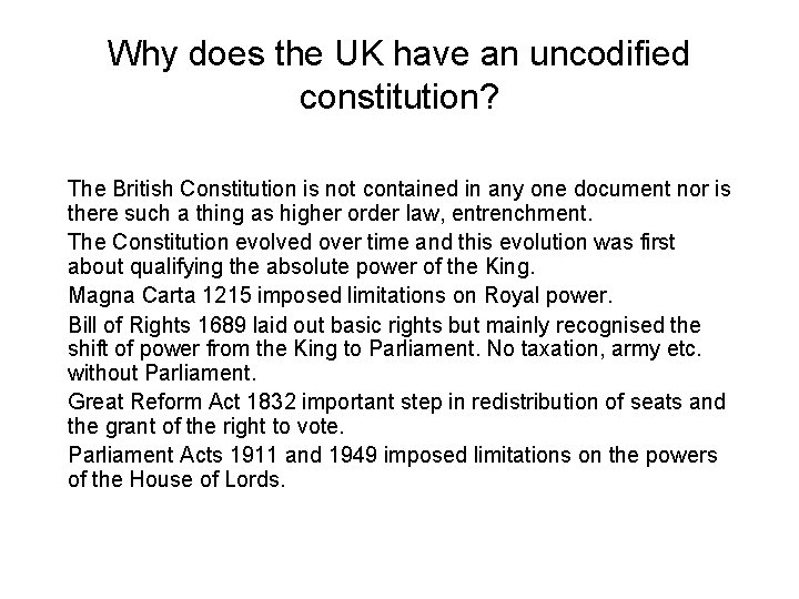 Why does the UK have an uncodified constitution? The British Constitution is not contained