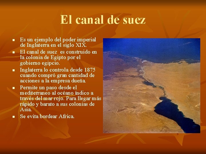 El canal de suez n n n Es un ejemplo del poder imperial de