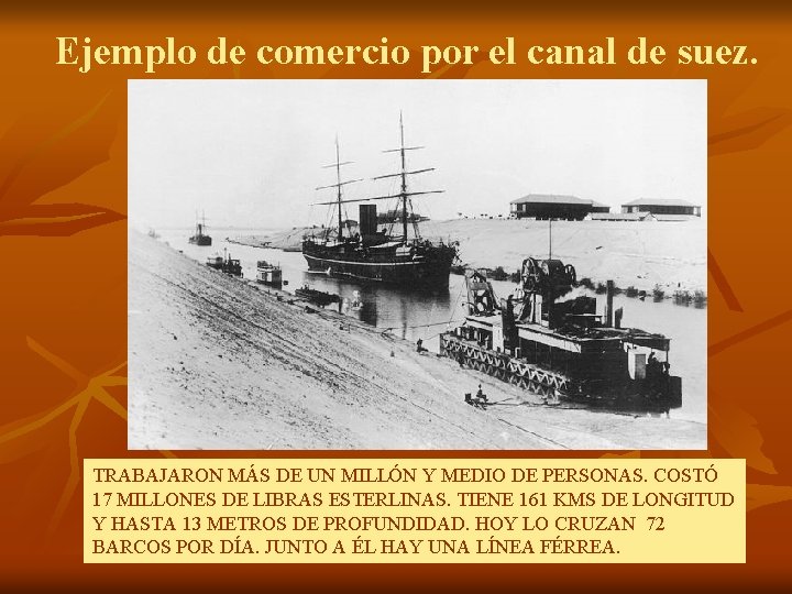 Ejemplo de comercio por el canal de suez. TRABAJARON MÁS DE UN MILLÓN Y