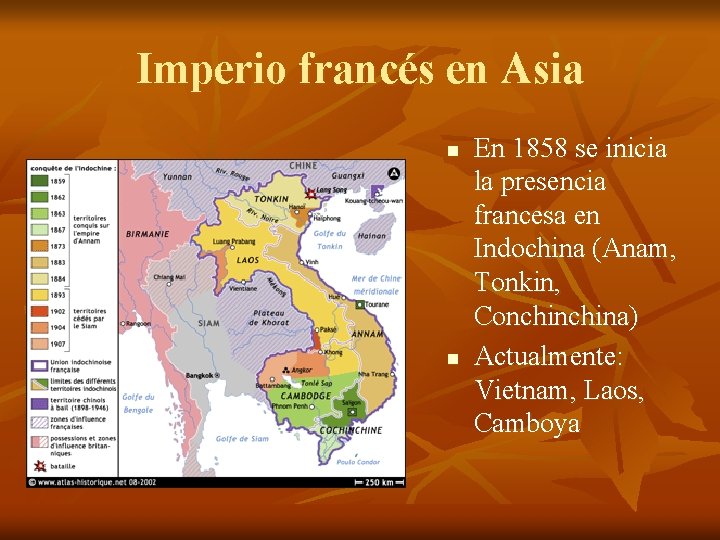 Imperio francés en Asia n n En 1858 se inicia la presencia francesa en