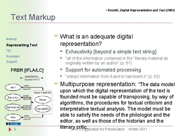  • Buzetti, Digital Representation and Text (2002) Text Markup Representing Text TEI Examples