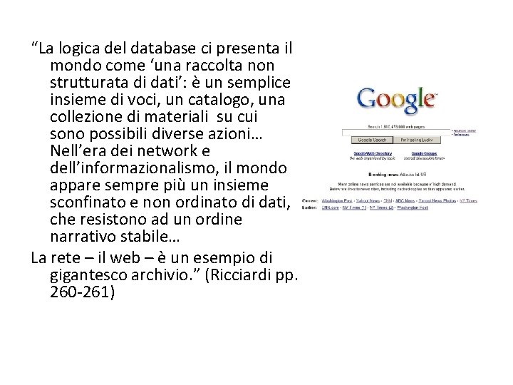 “La logica del database ci presenta il mondo come ‘una raccolta non strutturata di