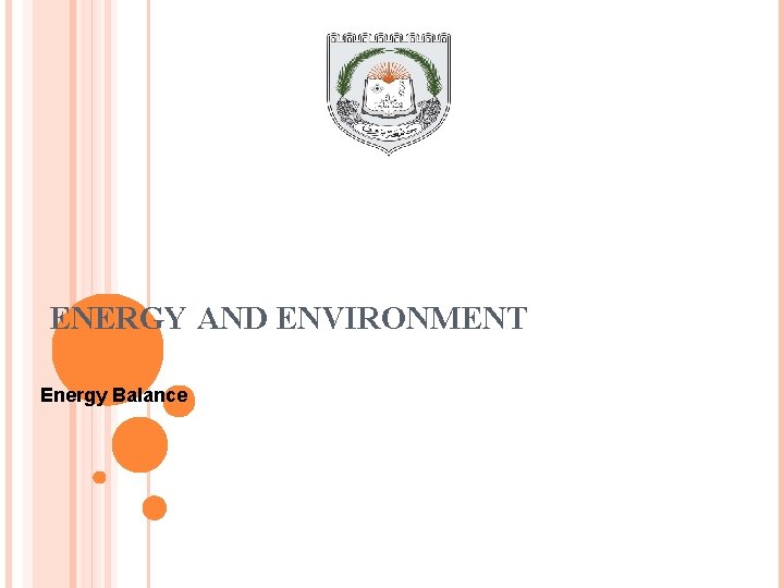 ENERGY AND ENVIRONMENT Energy Balance 