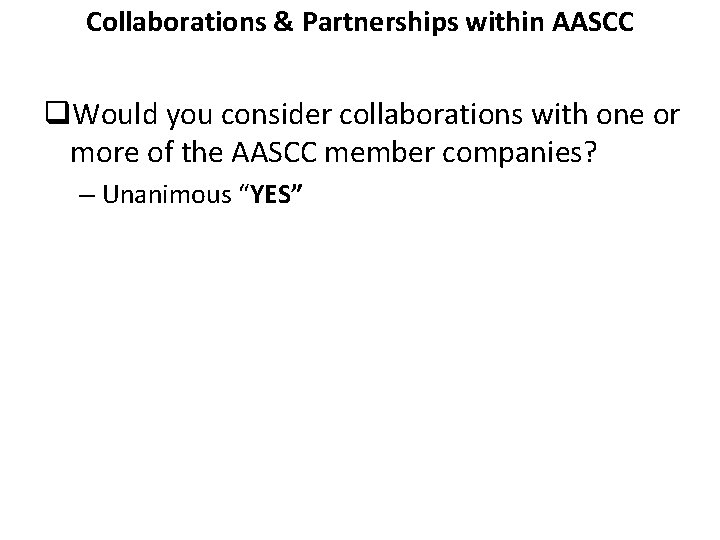 Collaborations & Partnerships within AASCC q. Would you consider collaborations with one or more