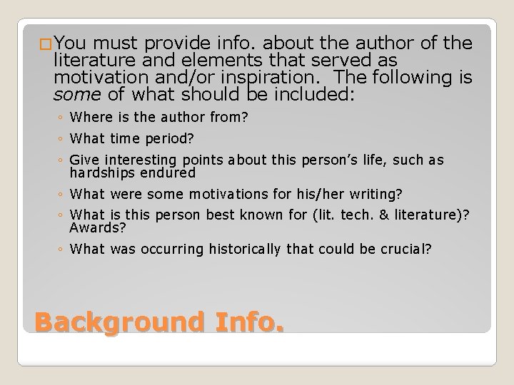 �You must provide info. about the author of the literature and elements that served