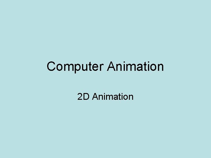 Double Computer Animation Computer Animation 2 D Animation How do I