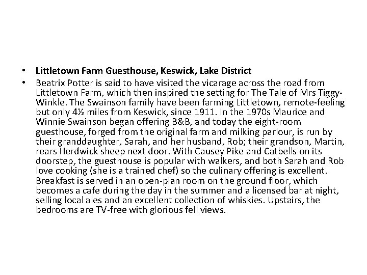  • Littletown Farm Guesthouse, Keswick, Lake District • Beatrix Potter is said to