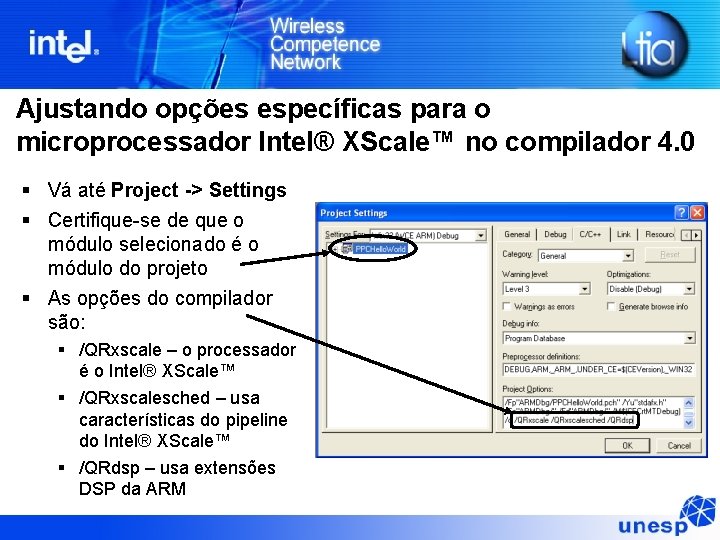 Ajustando opções específicas para o microprocessador Intel® XScale™ no compilador 4. 0 Vá até