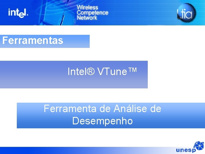 Ferramentas Intel® VTune™ Ferramenta de Análise de Desempenho 