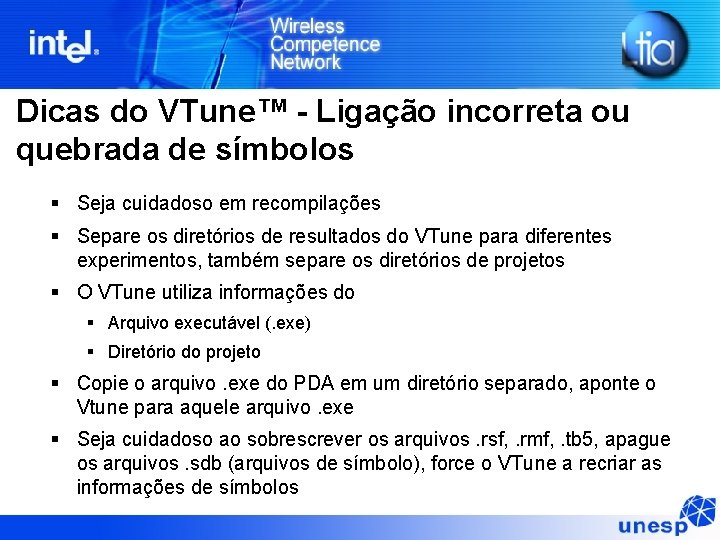 Dicas do VTune™ - Ligação incorreta ou quebrada de símbolos Seja cuidadoso em recompilações