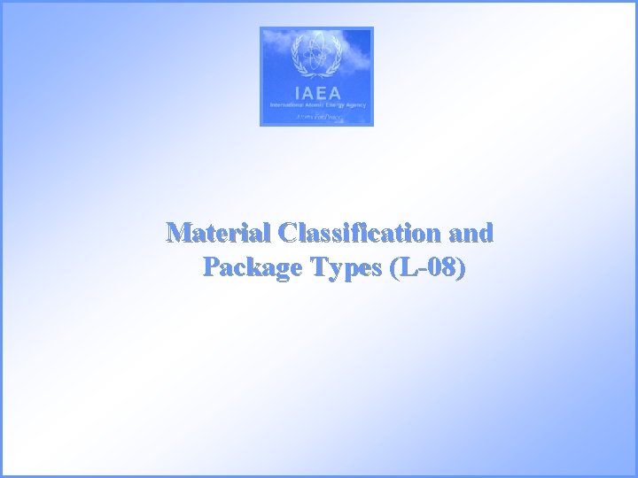 Material Classification and Package Types (L-08) 