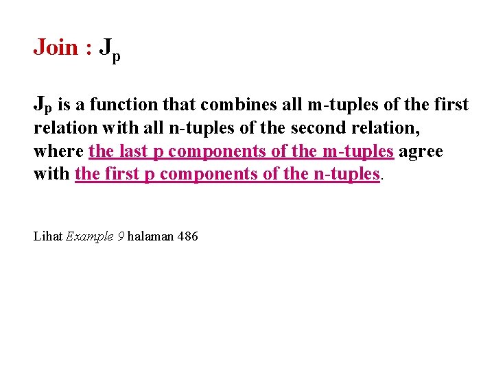 Join : Jp Jp is a function that combines all m-tuples of the first Join : Jp Jp is a function that combines all m-tuples of the first