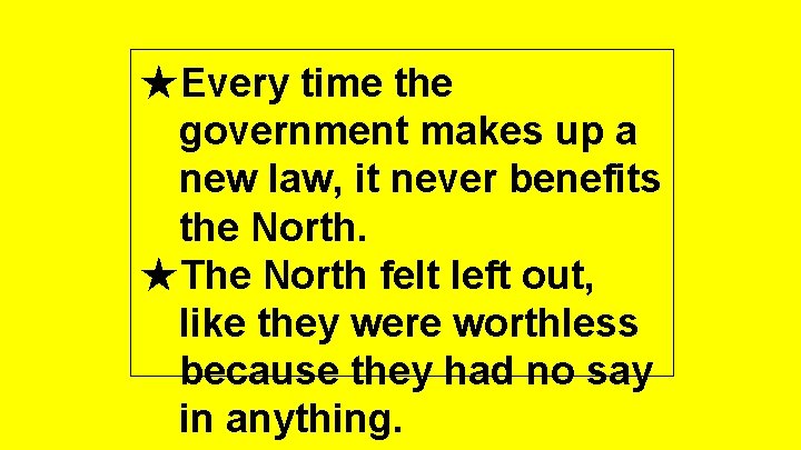 ★Every time the government makes up a new law, it never benefits the North.