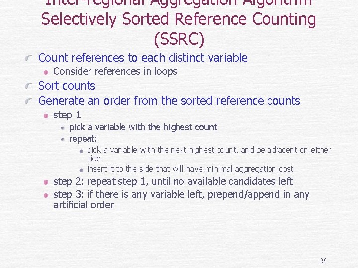 Inter-regional Aggregation Algorithm Selectively Sorted Reference Counting (SSRC) Count references to each distinct variable