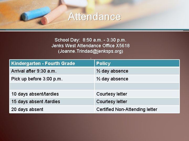 Attendance School Day: 8: 50 a. m. - 3: 30 p. m. Jenks West