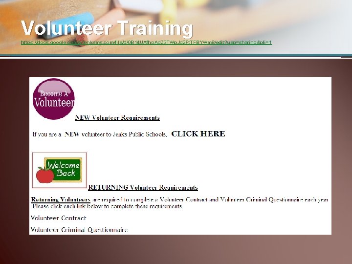 Volunteer Training https: //docs. google. com/a/jenksms. com/file/d/0 B 14 UAfhp. Ad. Z 3 TWp.