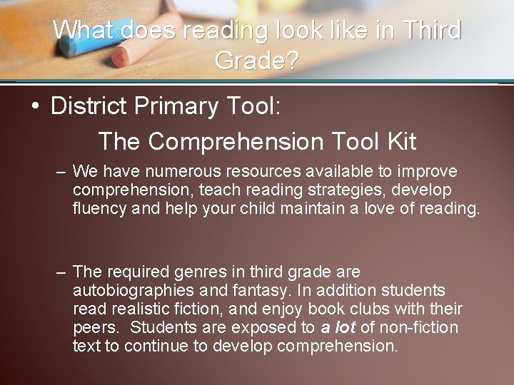 What does reading look like in Third Grade? • District Primary Tool: The Comprehension