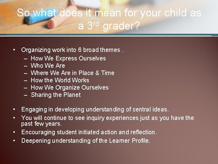 So what does it mean for your child as a 3 rd grader? •