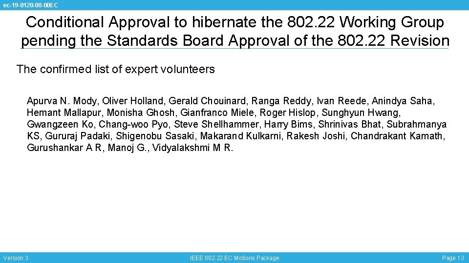 ec-19 -0120 -00 -00 EC Conditional Approval to hibernate the 802. 22 Working Group