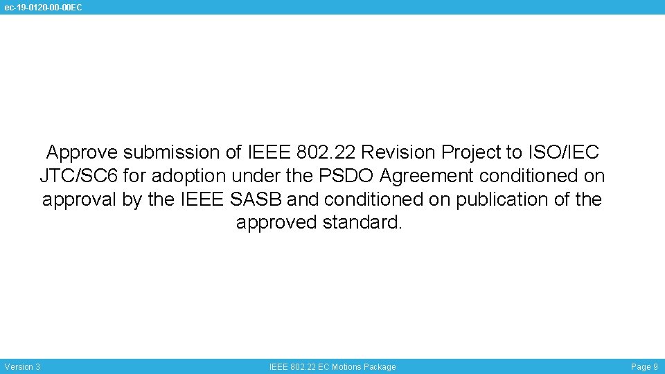 ec-19 -0120 -00 -00 EC Approve submission of IEEE 802. 22 Revision Project to