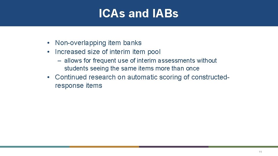 ICAs and IABs • Non-overlapping item banks • Increased size of interim item pool