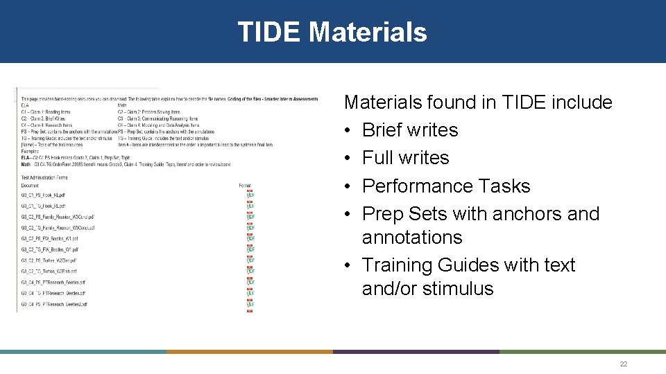 TIDE Materials found in TIDE include • Brief writes • Full writes • Performance