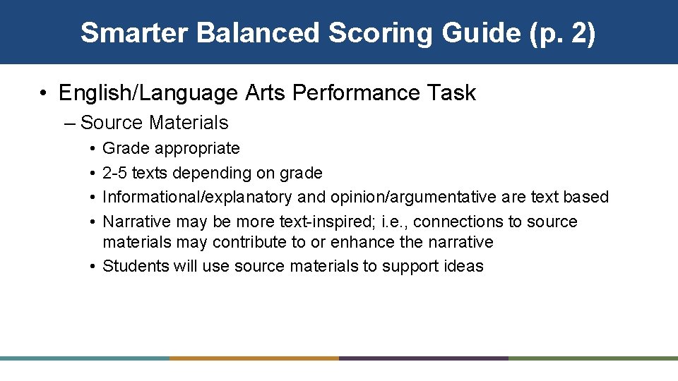 Smarter Balanced Scoring Guide (p. 2) • English/Language Arts Performance Task – Source Materials