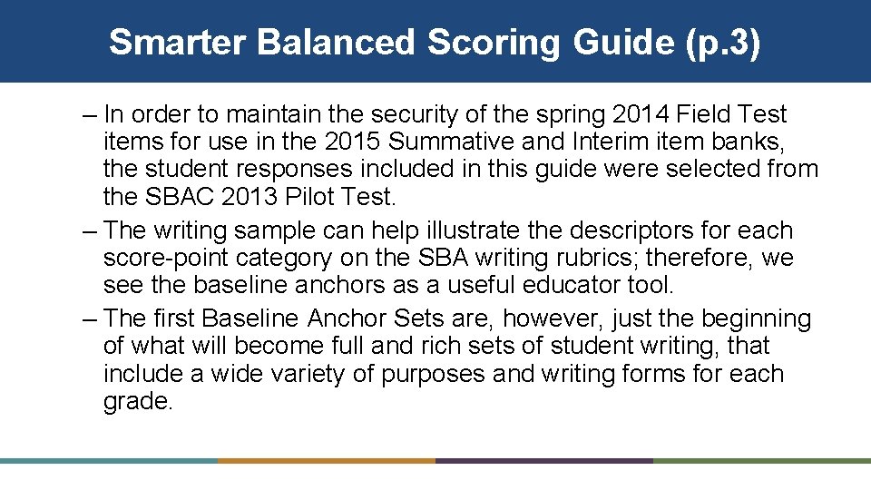 Smarter Balanced Scoring Guide (p. 3) – In order to maintain the security of