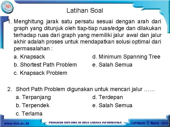 Latihan Soal 1. Menghitung jarak satu persatu sesuai dengan arah dari graph yang ditunjuk