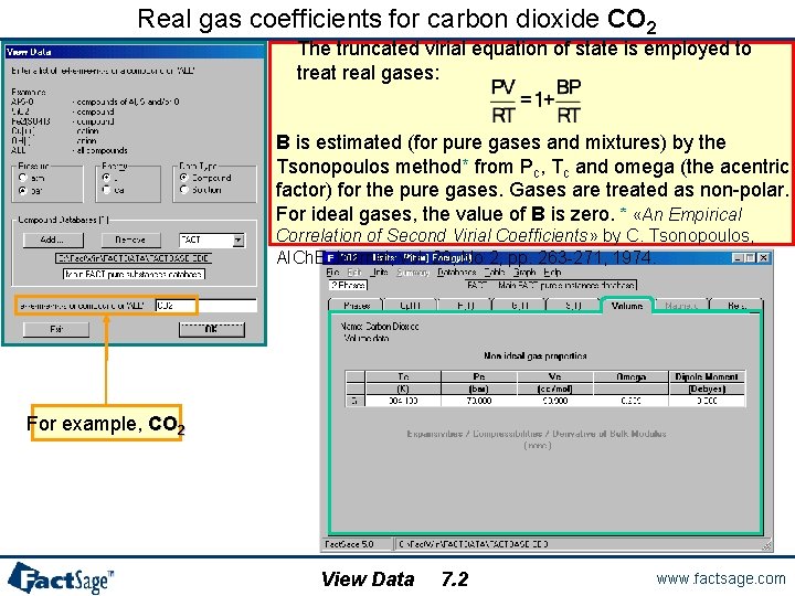 Real gas coefficients for carbon dioxide CO 2 The truncated virial equation of state